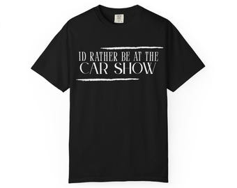 Maglietta &quot;Esposizione di auto d&#39;epoca&quot;, regalo per ragazze che espongono auto d&#39;epoca, maglietta &quot;Preferirei essere alla mostra di auto&quot;, maglietta unisex, maglietta per appassionati di auto