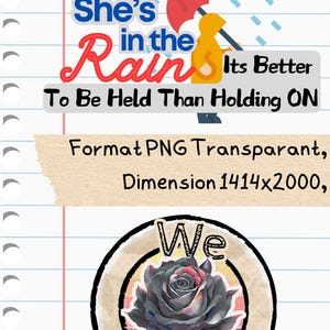 Może przedstawiać: Grafika cyfrowa z tekstem "She's in the Rain" i "Its Better To Be Held Than Holding ON". Zawiera osobę pod parasolem i grafikę r&oacute;ży ze słowami "We You".