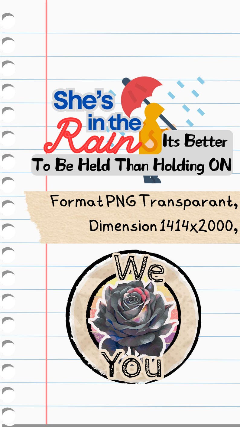 Może przedstawiać: Grafika cyfrowa z tekstem "She's in the Rain" i "Its Better To Be Held Than Holding ON". Zawiera osobę pod parasolem i grafikę r&oacute;ży ze słowami "We You".