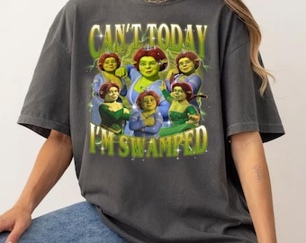 Can't Today I'm Swamped Shirt, Fiona Funny Shirt, Fiona and Shrek Shirt, Retro Fiona Shirt, Fiona Face Meme Shirt, Shrek Sweatshirt
