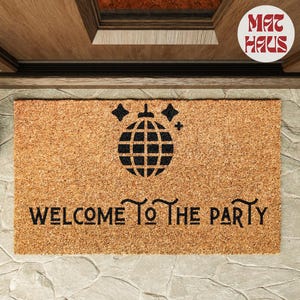 Party Fußmatte | Personalisierte Fußmatte | Einweihungsparty Geschenk | Natürliche Kokosfaser | Haustür Willkommen Matte | Humor Fußmatte | Geschenk für Sie | Party Geschenk