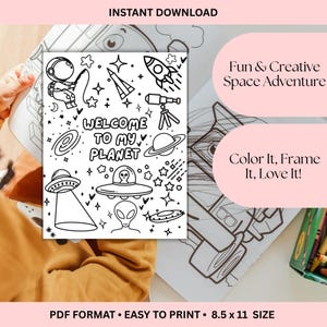 May include: Black and white line art coloring page with space-themed illustrations, including an astronaut, rocket, planets, and aliens. Text reads "WELCOME TO MY PLANET". The page is 8.5 x 11 inches.