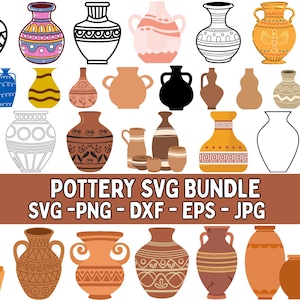 May include: A collection of various pottery designs, including vases and jars, in different shapes, colors, and patterns. The image includes the text "POTTERY SVG BUNDLE SVG-PNG-DXF - EPS - JPG".