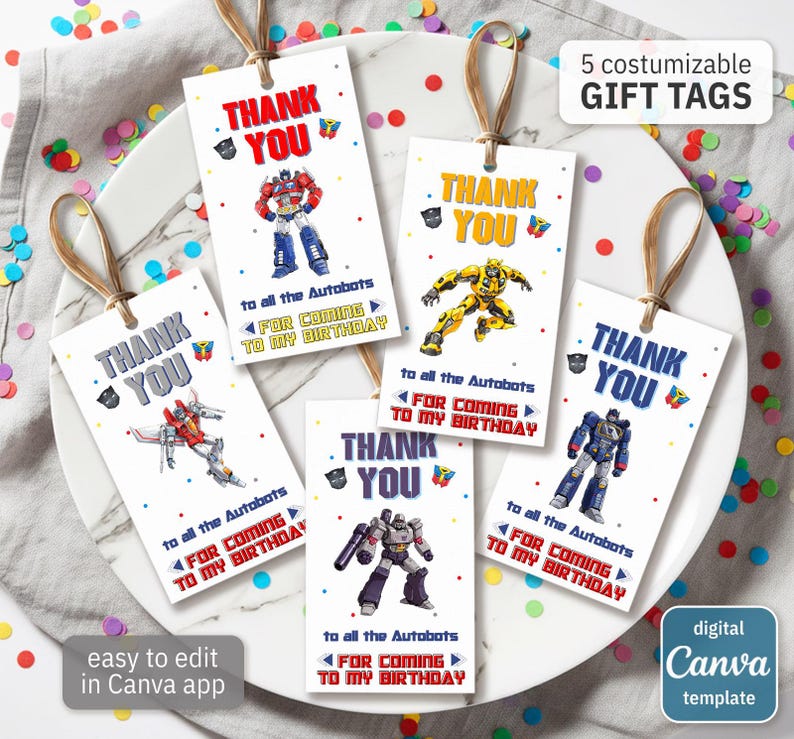 May include: Five customizable gift tags with brown twine. Each tag features a different Transformer character and the words "THANK YOU" in various colors. The tags read "to all the Autobots FOR COMING TO MY BIRTHDAY". The tags are easy to edit in the Canva app.