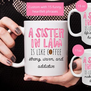 custom sister in law coffee mug gift, personalized gift for sister in law, funny coffee mug holiday gift for sister in law, sil gift idea