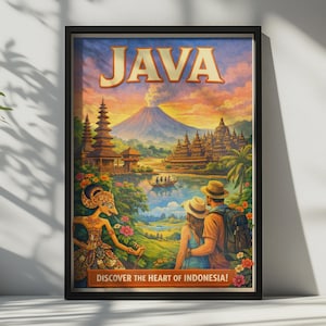 May include: A framed travel poster titled JAVA featuring a volcano, traditional temples, a boat on water, a wayang kulit puppet, and two travelers with backpacks. The bottom text reads DISCOVER THE HEART OF INDONESIA! The art uses vibrant sunset colors.