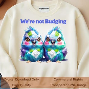 Descarga digital PNG de periquitos, adorables amigos de dibujos animados con plumas azules, cita "No nos moveremos" para camisetas y tazas, regalo para amantes de las aves