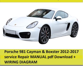 Porsche 981 Cayman & Boxster 2012–2017 Workshop Repair Service Manual + Wiring Diagram PDF Download