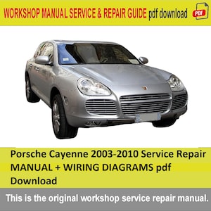 Porsche Cayenne 2003-2010 Workshop Repair Service Manual + Wiring Diagram PDF Download