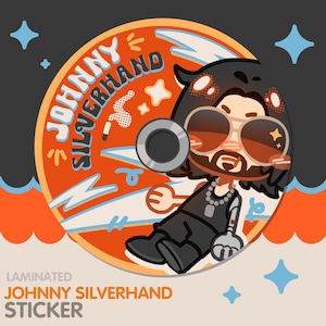 May include: A laminated sticker featuring a cartoon illustration of a character with sunglasses and a goatee, holding a silver object. The sticker has the text "JOHNNY SILVERHAND" in white and orange, with additional design elements. The sticker is round.