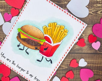 You are the burger to my fries love card