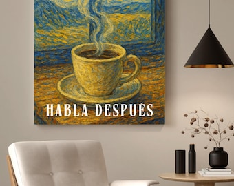 Listen First, Speak After Spanish Coffee Quote Art Print | Digital Download with Van Gogh Style Brushwork | Inspirational Wall Decor