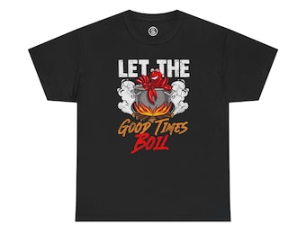 Crawfish Boil Unisex Tee, Let the Good Time Boil Shirt, Funny Crawdad Seafood Humor, Party Outfit, Louisiana Gift, Festival Apparel, Cajun