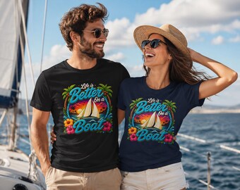 Sailboat Tropical Sunset Life Is Better On a Boat Tee | Nautical Sailing Shirt