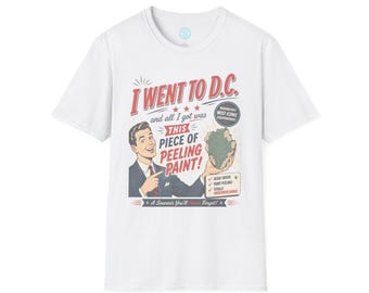 I Went to D.C. All I Got Was This Piece of Peeling Paint T-Shirt Make Algae Great Again Tee