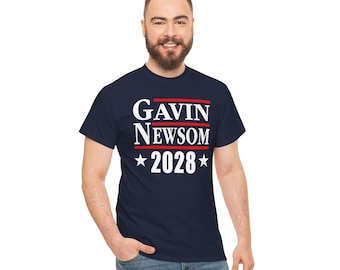 Political Campaign T-Shirt, Gavin Newsome 2028 Tee, Presidential Election Shirt, Political Activist Apparel, Political Candidate Merch