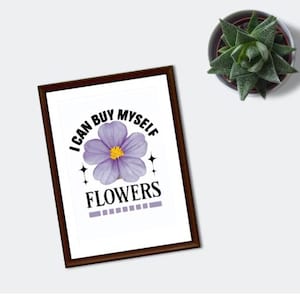 tableau imprimable fleur- Art mural imprimable - Citation I can buy myself flowers - Affiche d'autonomisation - Décoration intérieure