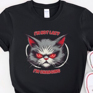 I'm not lazy, I'm charging tshirt, funny tshirt, funny tshirt adult,  funny cartoon tshirt, funny pet tshirt, sarcastic tshirt