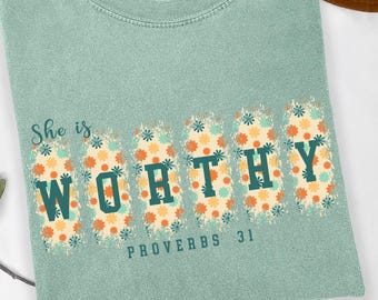 Comfort Colors® Worthy Proverbs 31 Shirt | Groovy Christian Woman Tee | Retro Bible Verse Gift