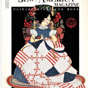 May include: Magazine cover titled "Sew America Magazine" featuring an illustration of Elizabeth Griscom Ross sewing a quilt. The quilt has red and white striped and checkered patterns. The cover has the text "Old Glory" and "USA".