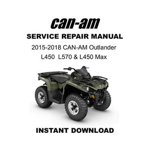 2015-2018 Can-Am Outlander L450 L570 & L450 Max Service Repair Manual