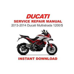 2013-2014 Ducati Multistrada 1200 1200S GT Service Repair Workshop Manual