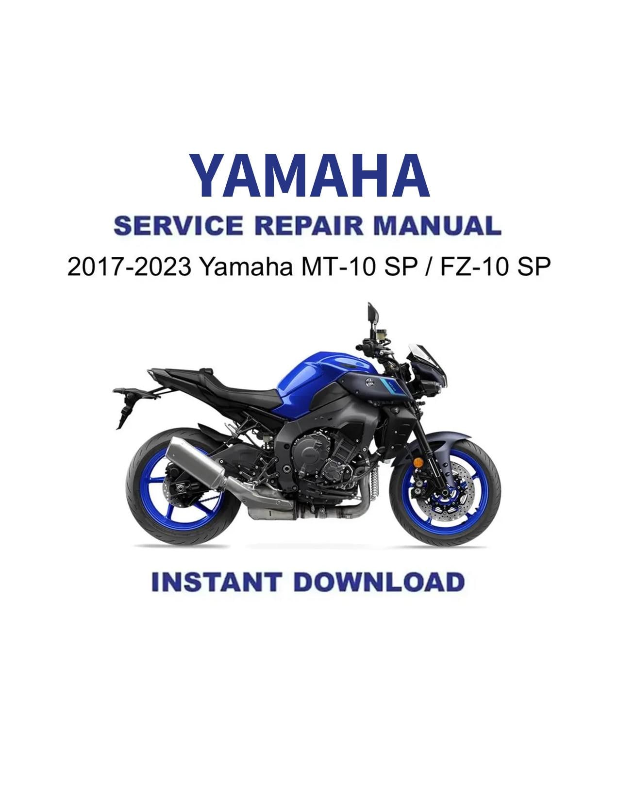 2017-2023 Yamaha MT-10 / FZ-10 SP Service Repair Workshop Manual