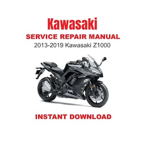 2013-2019 Kawasaki Z1000 Service Repair Workshop Manual
