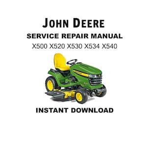 John Deere X500 X520 X530 X534 X540 Tractor Service Repair Technical Manual TM2309