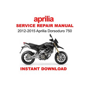 2012-2015 Aprilia Dorsoduro 750 Factory Service Repair Workshop Manual