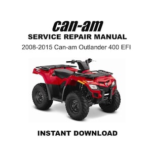 2008-2015 Can-Am Outlander 400 EFI Service Repair Workshop Manual