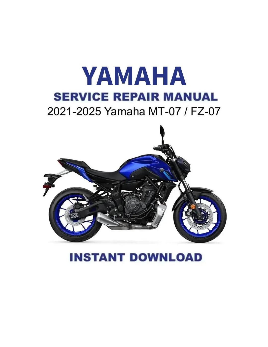 YAMAHA MT-07 サービスマニュアル 2025年 2021-2025 Yamaha MT-07 / FZ-07 Service Repair Workshop