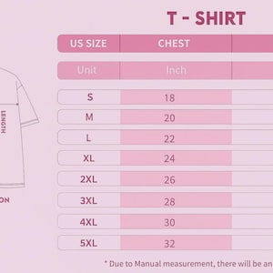 May include: A pink chart titled "T-SHIRT" with size measurements in inches. The chart includes US sizes S to 5XL, chest measurements from 18 to 32 inches, and lengths from 28 to 35 inches. An illustration of a t-shirt is on the left.