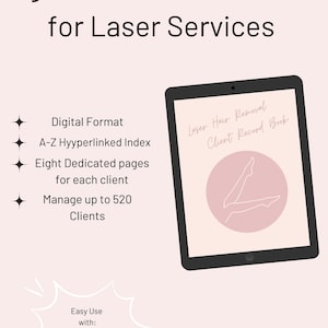 May include: A digital client record book for laser hair removal services. The book is displayed on a tablet with a pink icon of a leg. The text on the tablet reads "Laser Hair Removal Client Record Book". The text on the page says "Digital Format, A-Z Hyperlinked Index, Eight Dedicated pages for each client, Manage up to 520 Clients, Easy Use with: Goodnotes, Notability ETC."