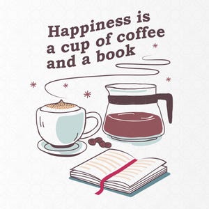 La felicidad es una taza de café y un libro PNG Cita para amantes del café Regalo para amantes de los libros Lectura acogedora Imprimible Descarga digital Arte de café y libros