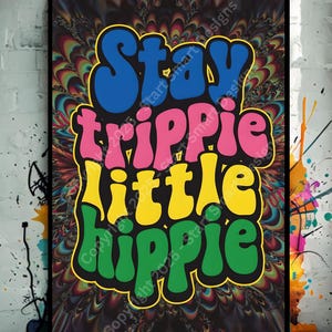 Stay Trippie Little Hippie Digital Wall Art - Groovy Boho Print, Psychedelic Hippie Decor, Retro Aesthetic Quote, Digital Download