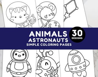 May include: A collection of simple coloring pages featuring animal astronauts. The pages include a cat, mouse, penguin, and alien, all in space suits. The text on the cover reads "ANIMALS ASTRONAUTS SIMPLE COLORING PAGES" with "30 DESIGNS" in a circle.