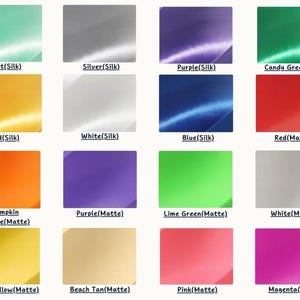 May include: A color chart featuring a variety of silk and matte finishes. The chart displays a range of colors, including Candy Red, Mint, Silver, Purple, Candy Green, Neon City, Champagne, Gold, White, Blue, Red, and more. Each color is labeled with its name and finish type.