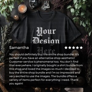 May include: Black t-shirt with the text "Your Design Here" in a gothic font. The shirt is displayed on a dark surface with decorative elements, including a lit candle and crystals. A customer review is also visible.