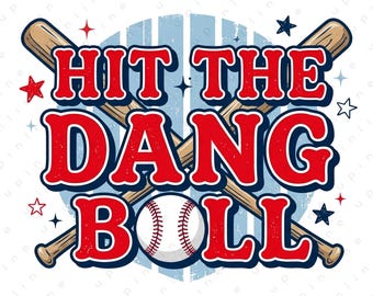 Hit The Dang Ball Baseball Shirt PNG ,Retro Baseball Graphic, Baseball Player Gift, Game Day Shirt Design,Digital File