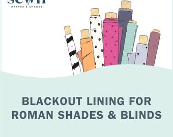 Blackout Lining for Roman Shades and Window Blinds for Light Blocking & Sound Insulation