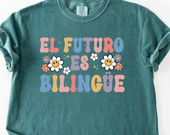 El Futuro Es Bilingüe Shirt - Bilingual Teacher Gift