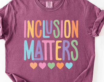 Inclusion Matters Shirt, Autism Awareness Tee for Teachers