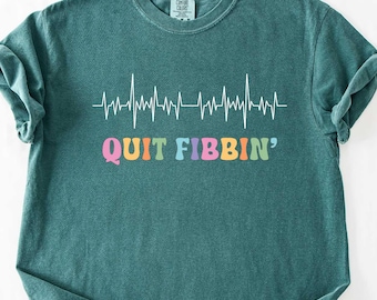 Quit Fibbin' Cardiologist T-Shirt - Funny Nurse Cardiology Tee