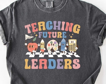 Teaching Future Leaders T-Shirt, Teacher Gift