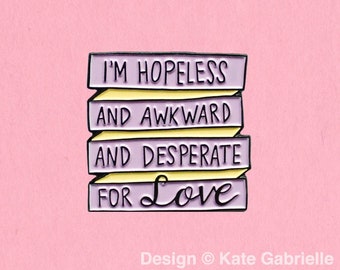 Hopeless and awkward and desperate for love - Chandler Bing enamel lapel pin / Buy 3 Pins Get 1 Free with code PINSGALORE