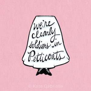 We&#39;re clearly soldiers in petticoats / Mary Poppins suffragette feminist enamel lapel pin