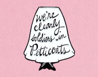 We're clearly soldiers in petticoats / Mary Poppins suffragette feminist enamel lapel pin