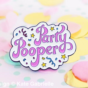 Party pooper introvert shy enamel lapel pin / Buy 3 Pins Get 1 Free with code PINSGALORE
