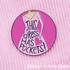 This dress has pockets enamel lapel pin / Buy 3 Pins Get 1 Free with code PINSGALORE